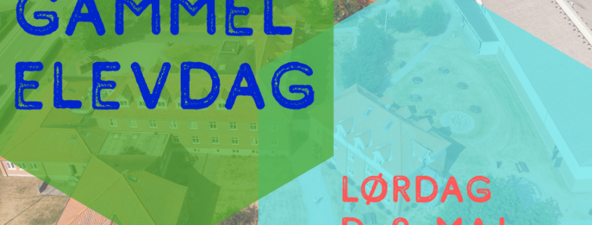 I baggrunden af billedet ses et dronefoto af Gørlev Idrætsefterskole. I forgrunden ses teksten "Gammel Elevdag Lørdag d. 9. maj 2026".