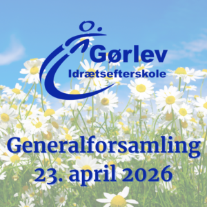 Billedet viser en baggrund med blå himmel og hvide margueritter. I forgrunden ses Gørlev Idrætsefterskoles logo og teksten "generalforsamling 23. april 2026".